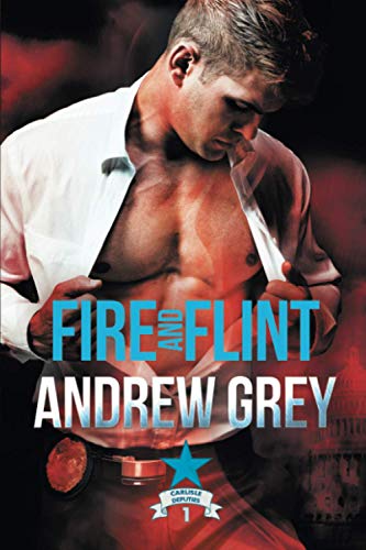 Fire and Flint (Carlisle Deputies, Band 1)