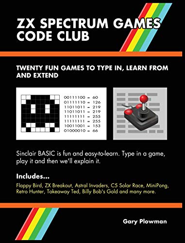 Gary Plowman Zx Spectrum Games Code Club, Twenty Fun Games To Code And Learn