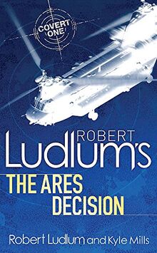 Robert Ludlum's The Ares Decision (COVERT-ONE)
