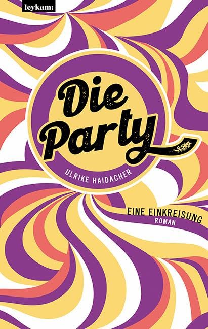 Haidacher, Ulrike: Die Party
