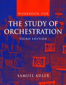 The Study of Orchestration. Workbook: Workbook No. 1