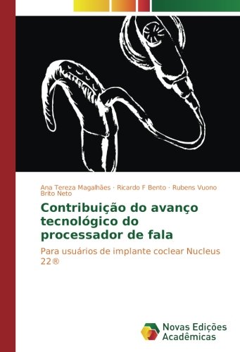 Contribuição do avanço tecnológico do processador de fala: Para usuários de implante coclear Nucleus 22®