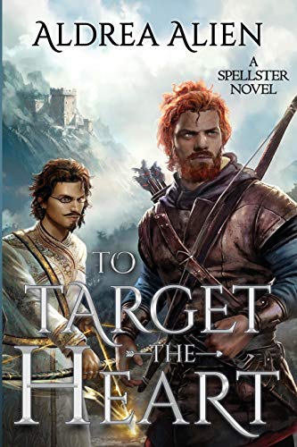 To Target the Heart: MM Fantasy Romance (A Tale of Two Princes, Band 1)