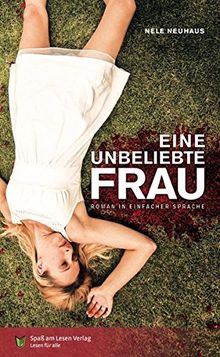 Eine unbeliebte Frau: In Einfacher Sprache von Neuhaus, Nele | Buch | Zustand sehr gut