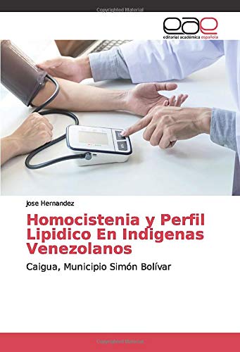 Homocistenia y Perfil Lipidico En Indigenas Venezolanos: Caigua, Municipio Simón Bolívar