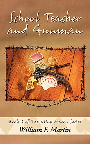 School Teacher and Gunman: Book Three of The Clint Mason Series