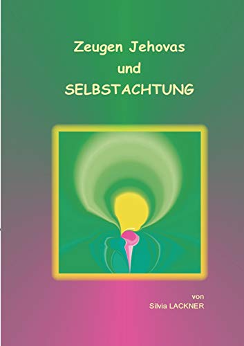 Zeugen Jehovas und Selbstachtung (Zeugen Jehovas und das Selbst)