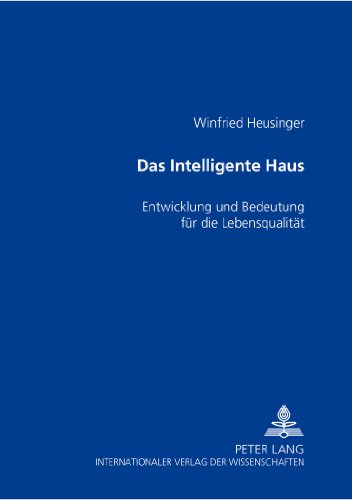 Das «Intelligente Haus»: Entwicklung und Bedeutung für die Lebensqualität