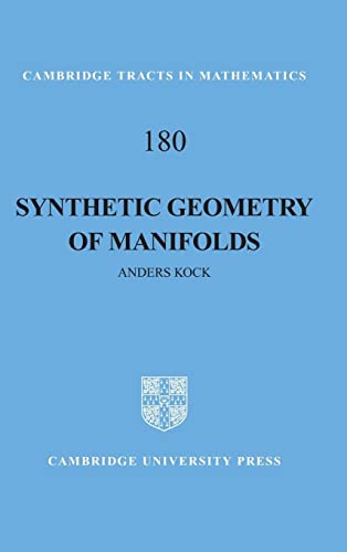 Synthetic Geometry of Manifolds (Cambridge Tracts in Mathematics, Band 180)