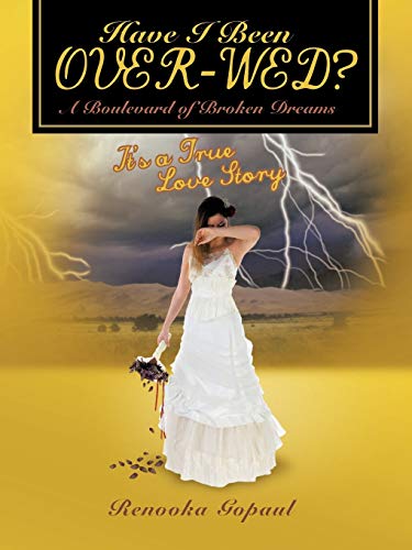 Have I Been Over-Wed? A Boulevard of Broken Dreams