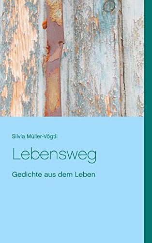 Lebensweg: Gedichte aus dem Leben