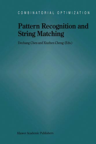 Pattern Recognition and String Matching (Combinatorial Optimization) (Combinatorial Optimization, 13, Band 13)