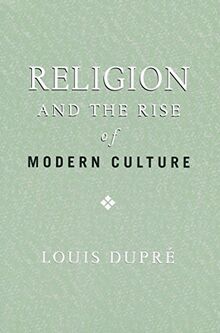 Religion and the Rise of Modern Culture (Erasmus Institute Books (Paperback))