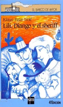 Lili, Diango y el sheriff (El Barco de Vapor Azul, Band 33)