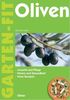 Oliven: Anzucht und Pflege - Fitness und Gesundheit - Feine Rezepte