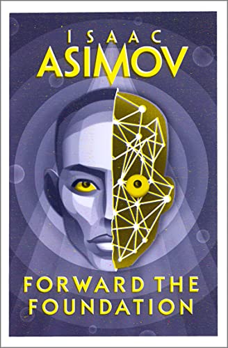 Isaac Asimov Forward The Foundation, The Greatest Science Fiction Series Of All Time, Now A Major Series From Apple Tv+ (The Foundation Series, Prequels)