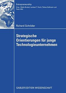 Strategische Orientierungen für junge Technologieunternehmen (Entrepreneurship)