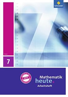 Mathematik heute - Ausgabe 2011 für Hessen: Arbeitsheft mit Lösungen 7