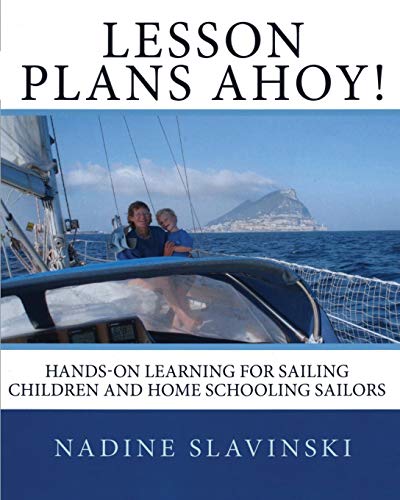 Nadine Slavinski Lesson Plans Ahoy, Hands-on Learning For Sailing Children And Home Schooling Sailors