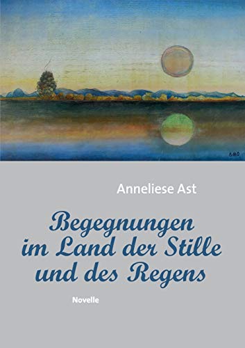 Begegnungen im Land der Stille und des Regens: Novelle