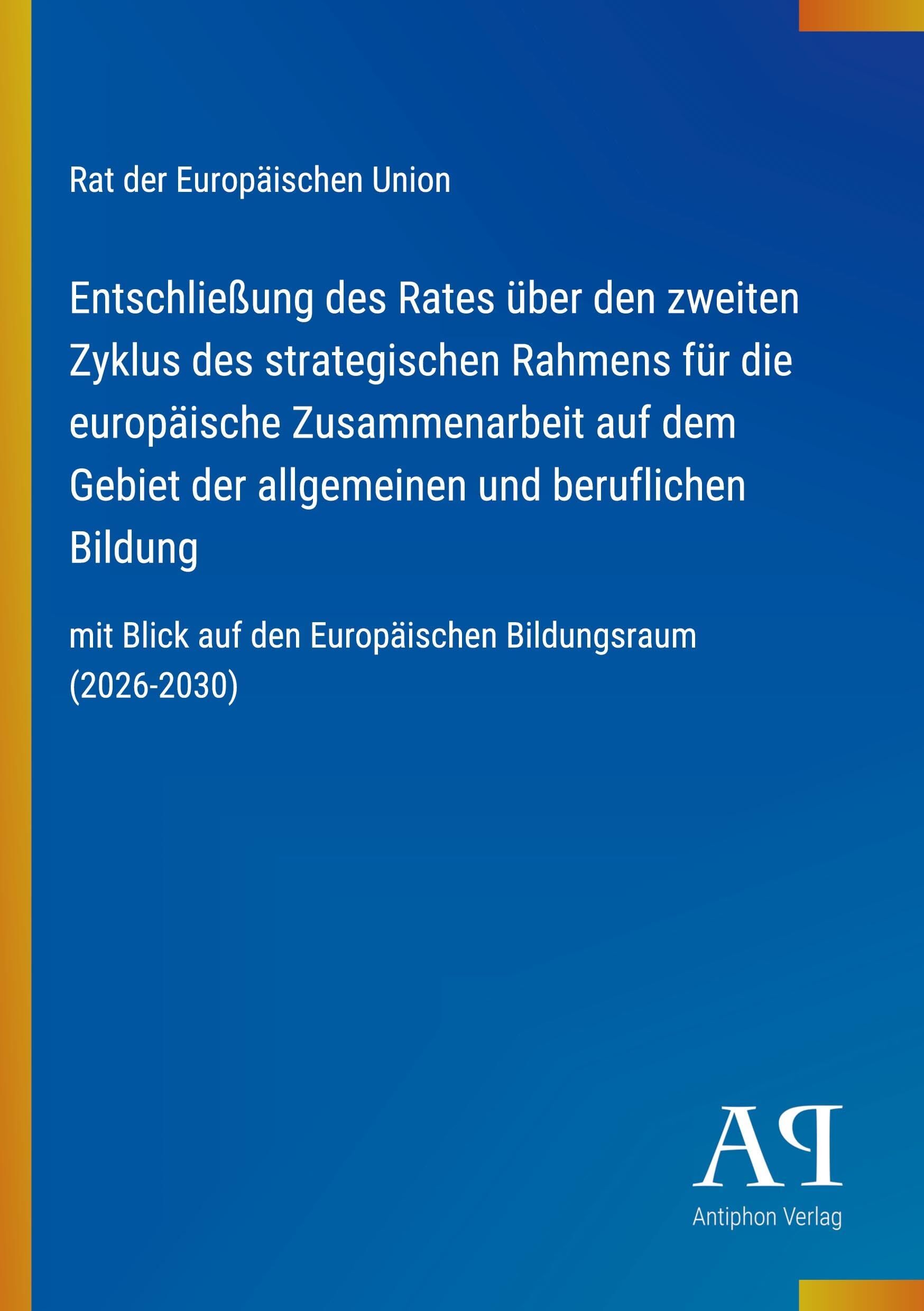 Entschließung des Rates über den zweiten Zyklus des strategischen Rahmens für die europäische Zusammenarbeit auf dem Gebiet der allgemeinen und beruflichen Bildung