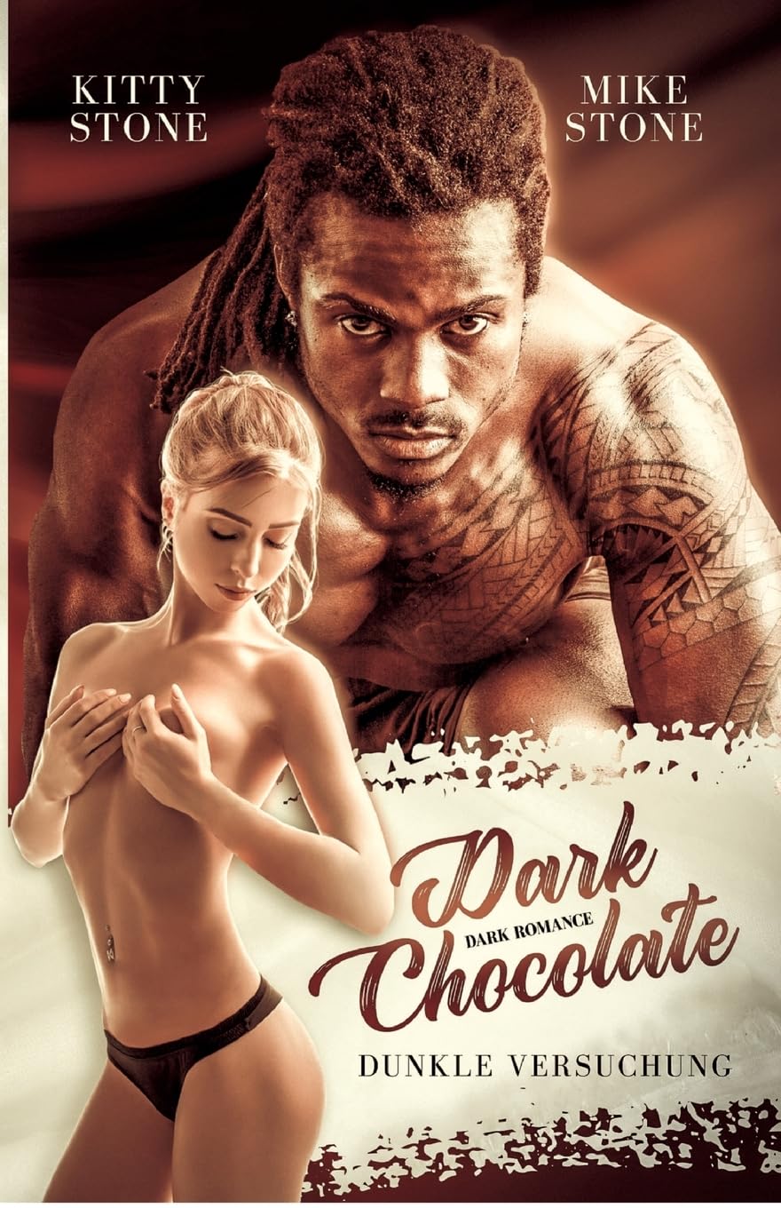 Dark Chocolate - Dunkle Versuchung: Dark Romance