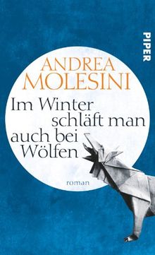 Im Winter schläft man auch bei Wölfen: Roman