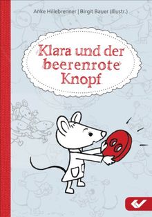 Klara und der beerenrote Knopf
