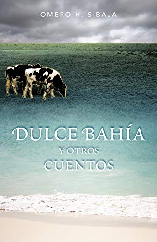 Dulce Bahía y otros Cuentos