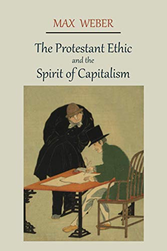 The Protestant Ethic and the Spirit of Capitalism