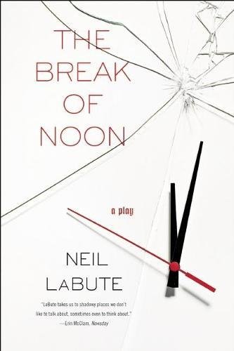 The Break of Noon: A Play