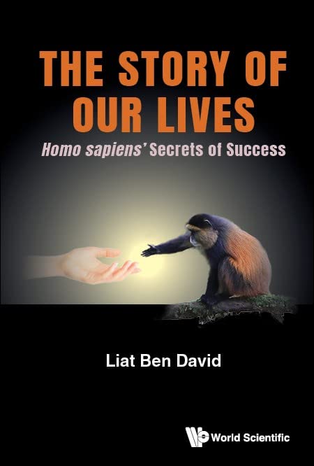 The Story of Our Lives: Homo sapiens' Secrets of Success