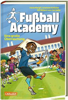 Fußball Academy 3: Eine große Überraschung: Ein spannender Kicker-Roman über den Start in einer Fußball-Talentschule - Neue Fußball-Bestseller-Serie (3)