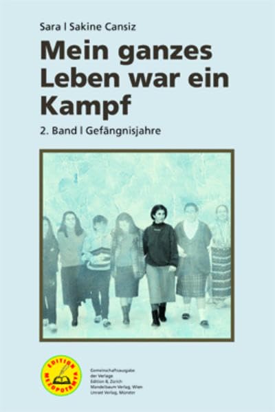 Cansiz, Sakine: Mein ganzes Leben war ein Kampf - Bd. 2