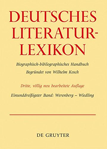 Rupp, Heinz; Lang, Carl-Ludwig: Deutsches Literatur-Lexikon: Werenberg - Willemer: Band 31