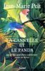 LA CANNELLE ET LE PANDA. : Les grands naturalistes explorateurs autour du monde