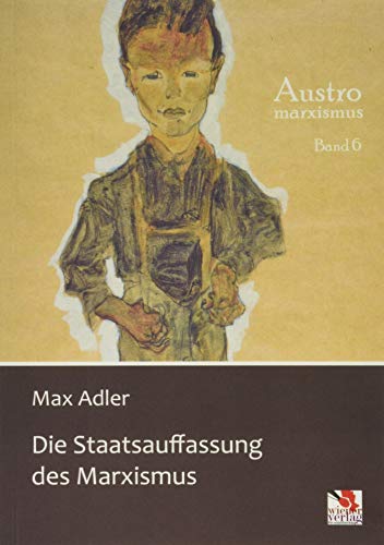 Die Staatsauffassung des Marxismus