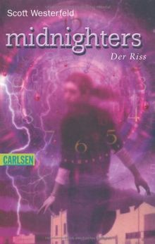 Midnighters, Band 3: Der Riss