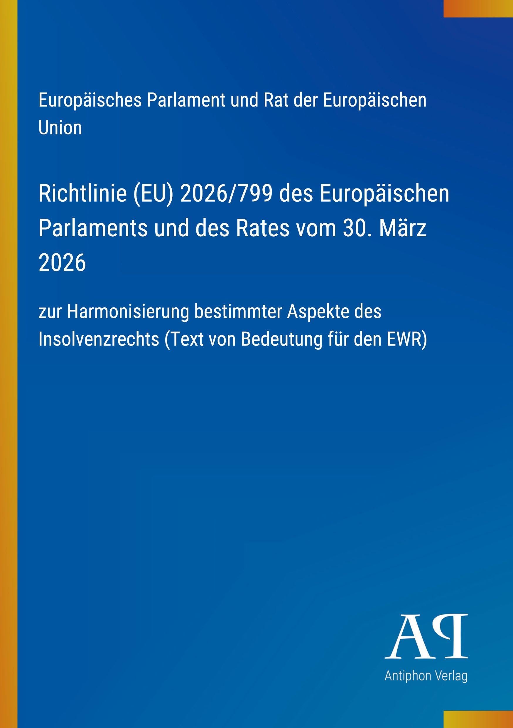 Richtlinie (EU) 2026/799 des Europäischen Parlaments und des Rates vom 30. März 2026