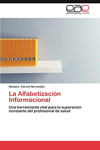 La Alfabetización Informacional: Una herramienta vital para la superación constante del profesional de salud