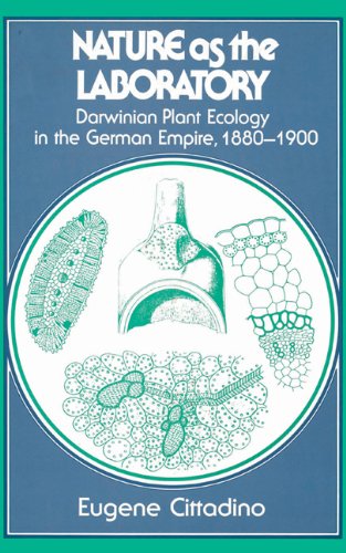 Nature as the Laboratory: Darwinian Plant Ecology in the German Empire, 1880–1900