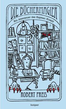 Die Büchermagier: Ein Abenteuer des Kajetan Knapp
