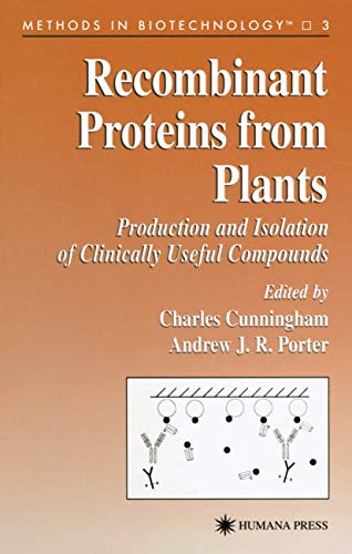 Recombinant Proteins from Plants (Methods in Biotechnology, 3, Band 3)