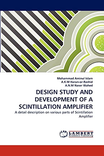 DESIGN STUDY AND DEVELOPMENT OF A SCINTILLATION AMPLIFIER: A detail description on various parts of Scintillation Amplifier