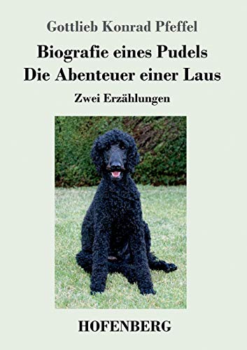 Biografie eines Pudels / Die Abenteuer einer Laus: Zwei Erzählungen