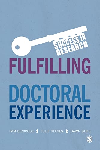 Fulfilling the Potential of Your Doctoral Experience (Success in Research)