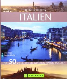 Highlights Italien: Die 50 Ziele, die Sie gesehen haben sollten