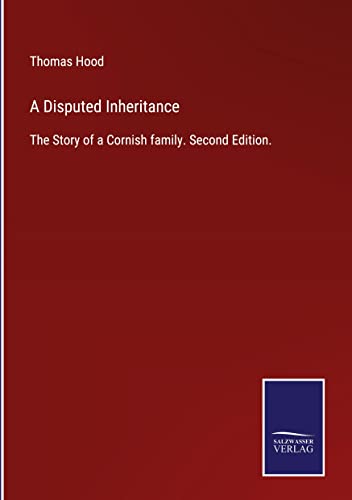 A Disputed Inheritance: The Story of a Cornish family. Second Edition.