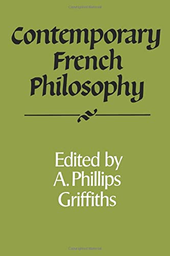 Griffiths, A. Phillips Contemporary French Philosophy (Royal Institute Of Philosophy Supplements, Band 21)