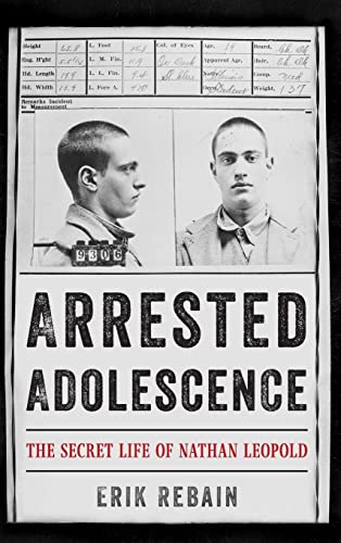 Arrested Adolescence: The Secret Life of Nathan Leopold